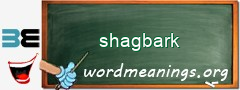 WordMeaning blackboard for shagbark